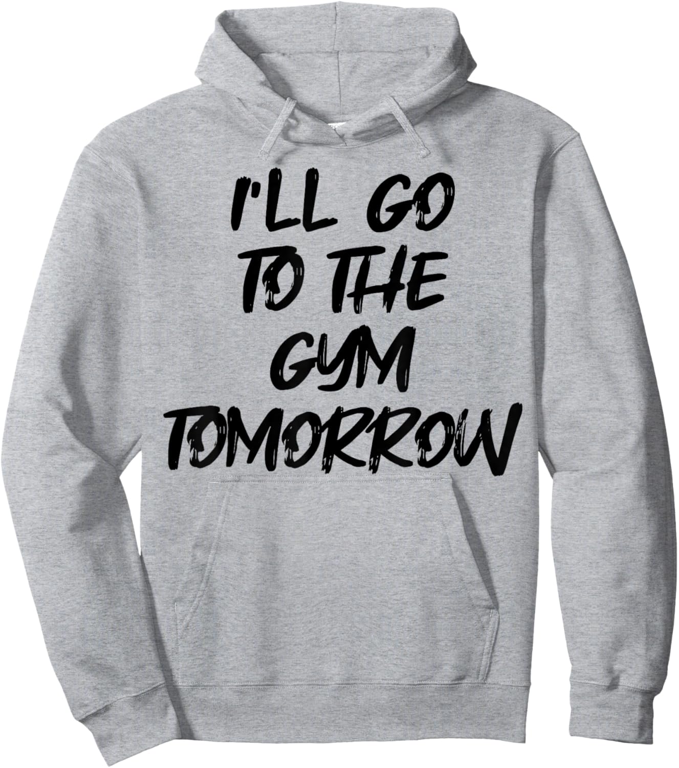 I'm Going to the Gym Tomorrow Funny White Lie Party Hoodie - Hoodie | Ash