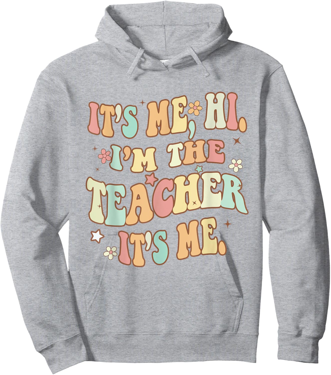 It's Me Hi I'm The Teacher It's Me Groovy Teacher Funny Hoodie - Hoodie | Ash
