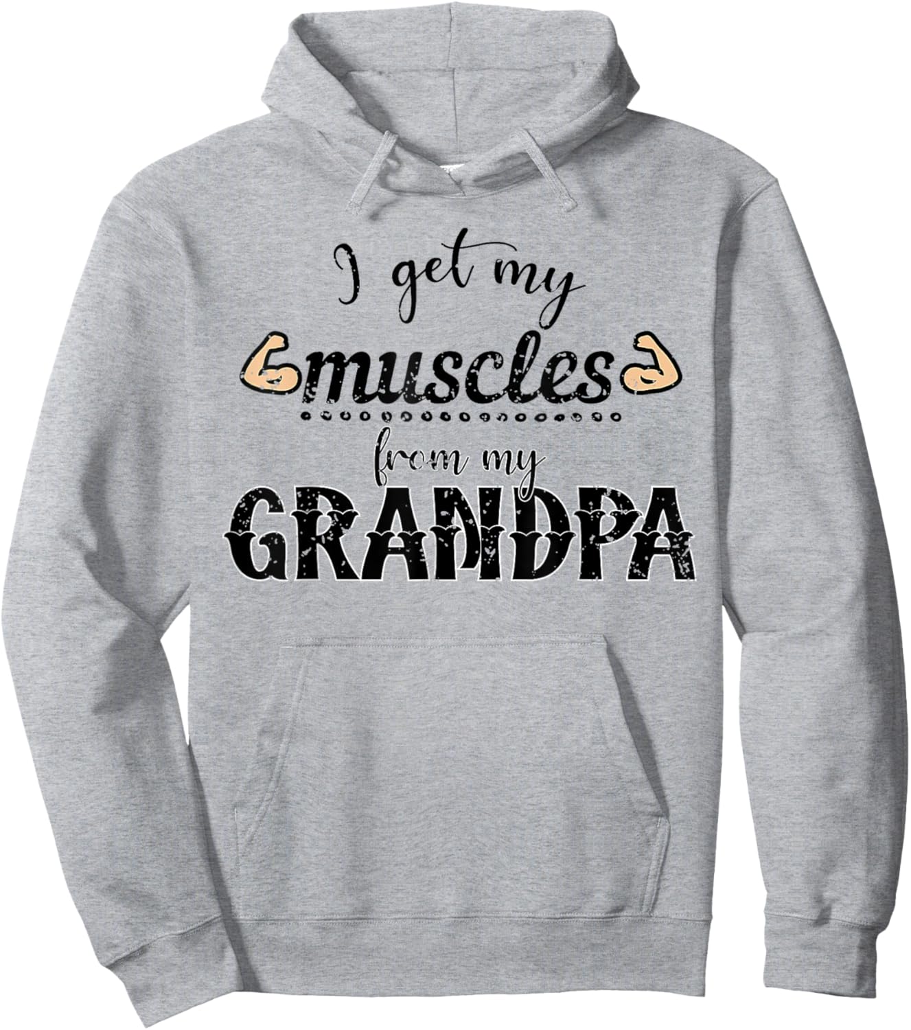 I Get My Muscles From My Grandpa Funny Saying Gym Workout Hoodie - Hoodie | Ash