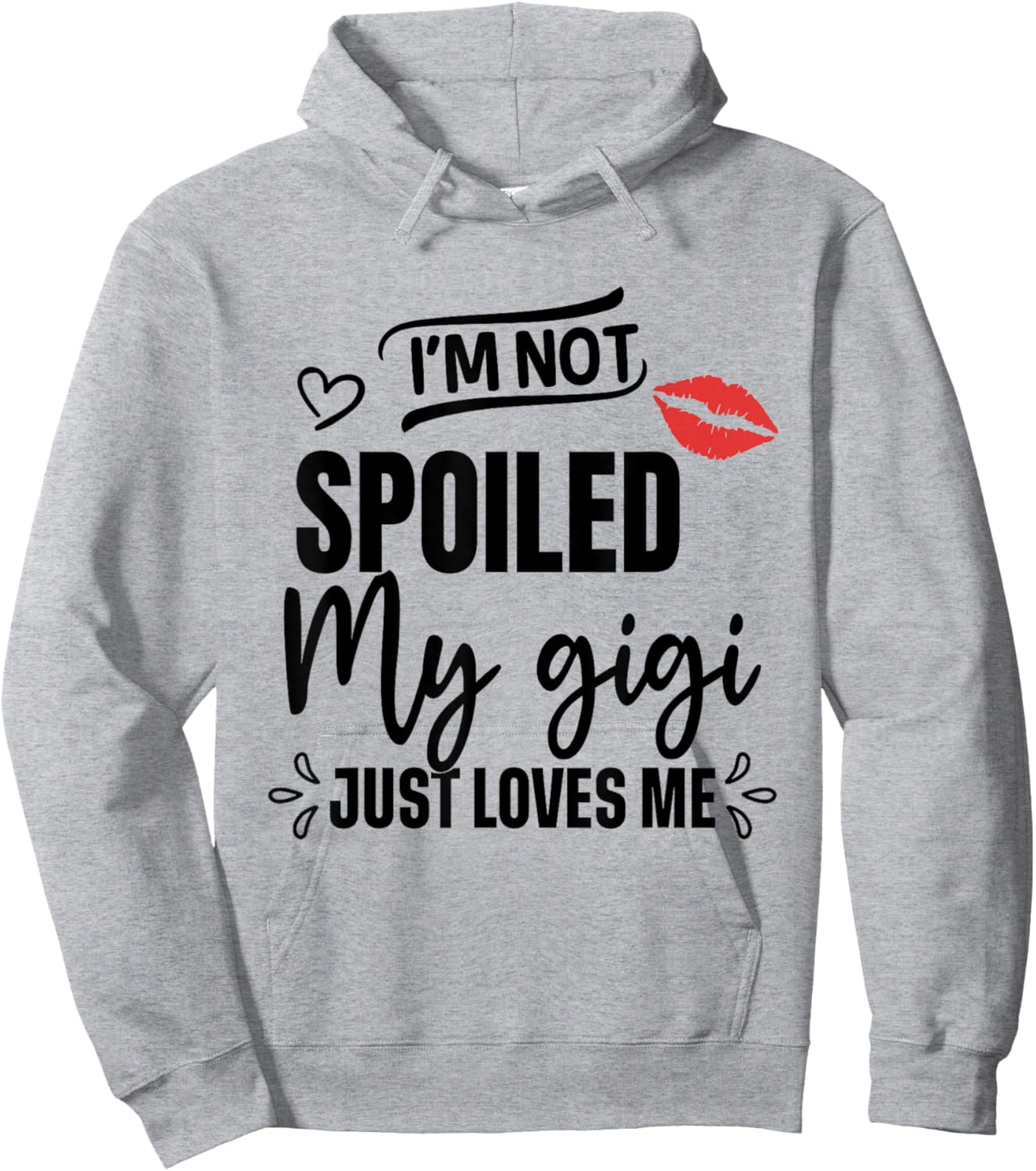 I'm Not Spoiled My Gigi Just Loves Me Kids Hoodie - Hoodie | Ash
