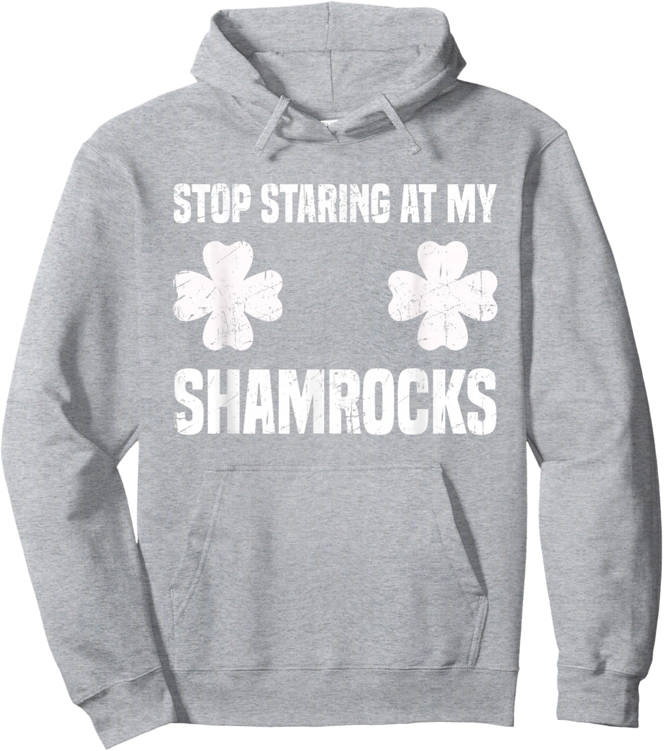 St Patrick's Day Stop Staring at my Shamrocks Funny Hoodie - Hoodie | Ash