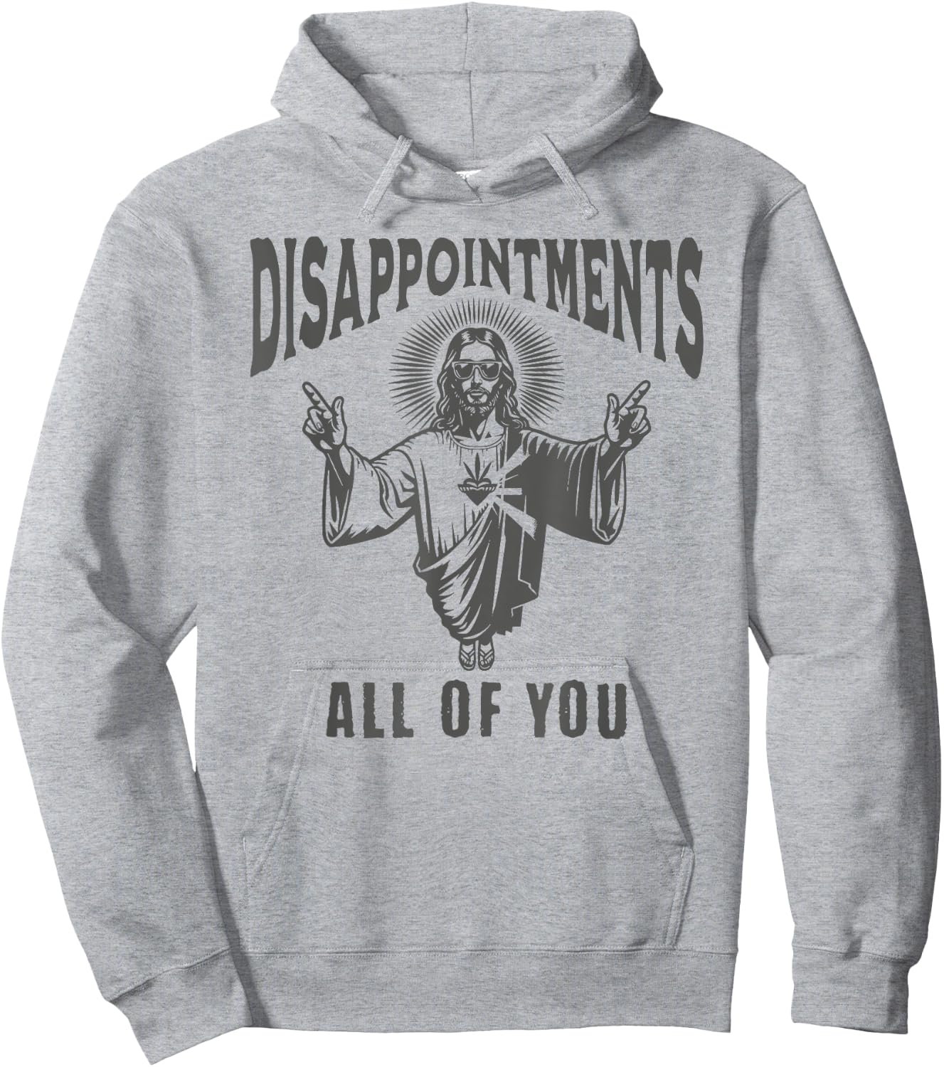 Funny Jesus Meme Disappointed All Of You Dark Humor Hoodie - Hoodie | Ash