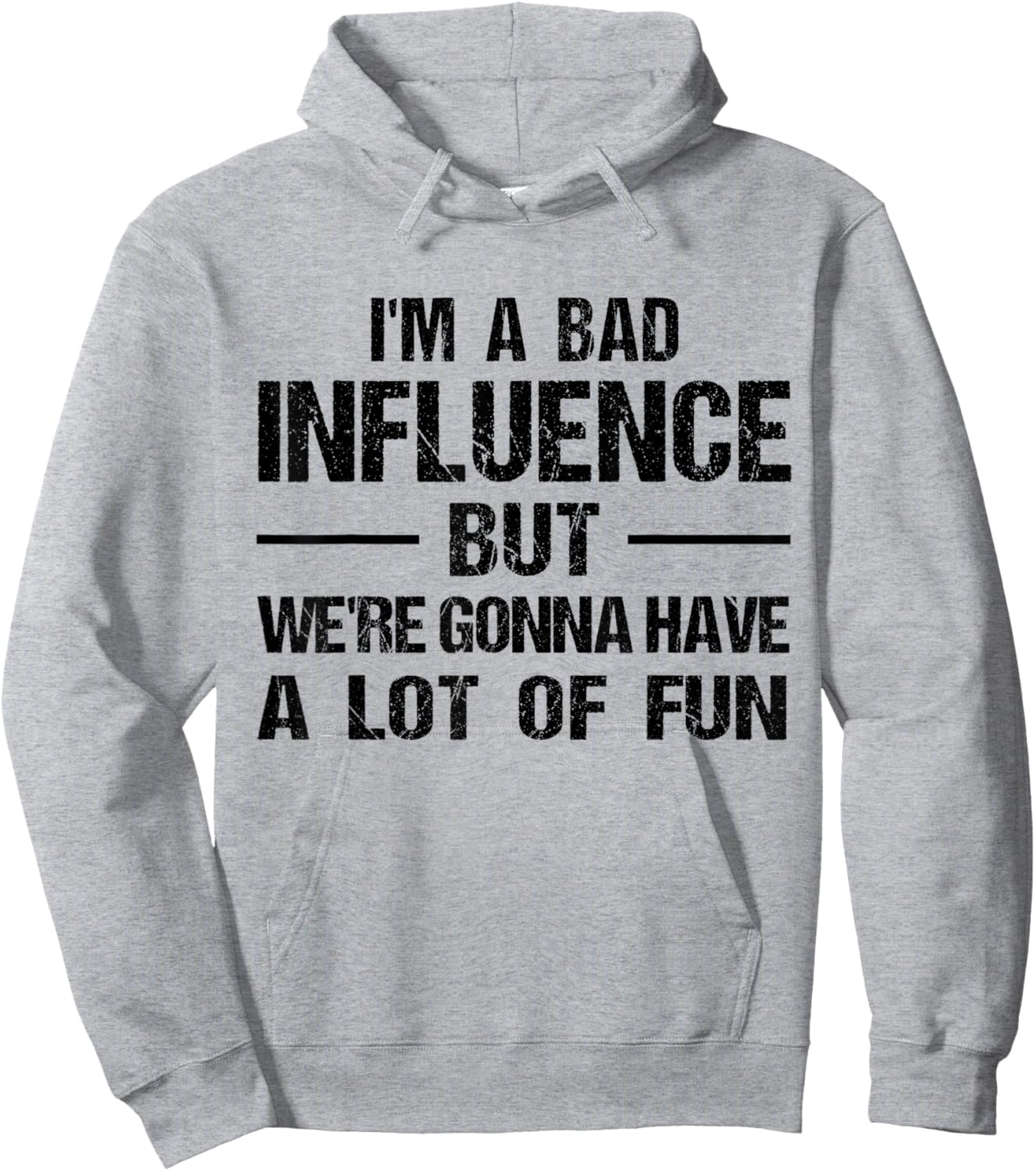 I'm a Bad Influence but we're gonna have a lot of fun Hoodie - Hoodie | Ash