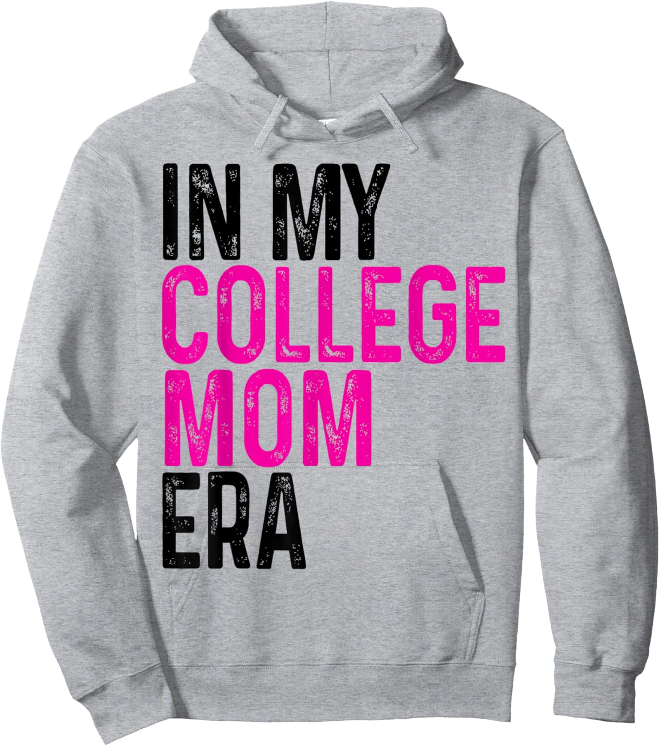 In My College Mom Era College Graduation for Mom Hoodie - Hoodie | Ash