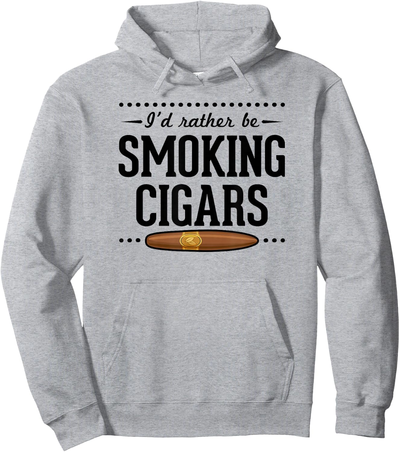 I'd Rather Be Smoking Cigars Funny Cigar Dad Fathers Day Hoodie - Hoodie | Ash