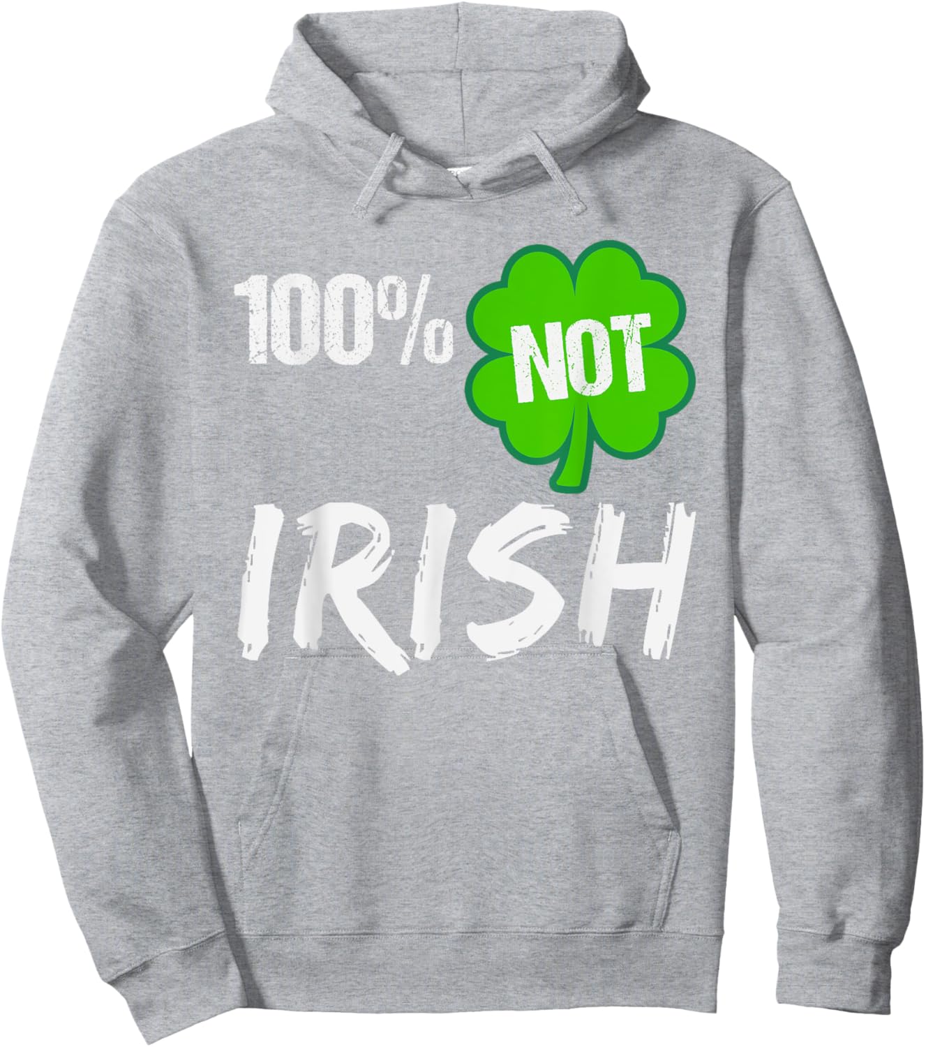 0% Irish Shamrock Happy St Patricks Day 100% Not Irish Hoodie - Hoodie | Ash