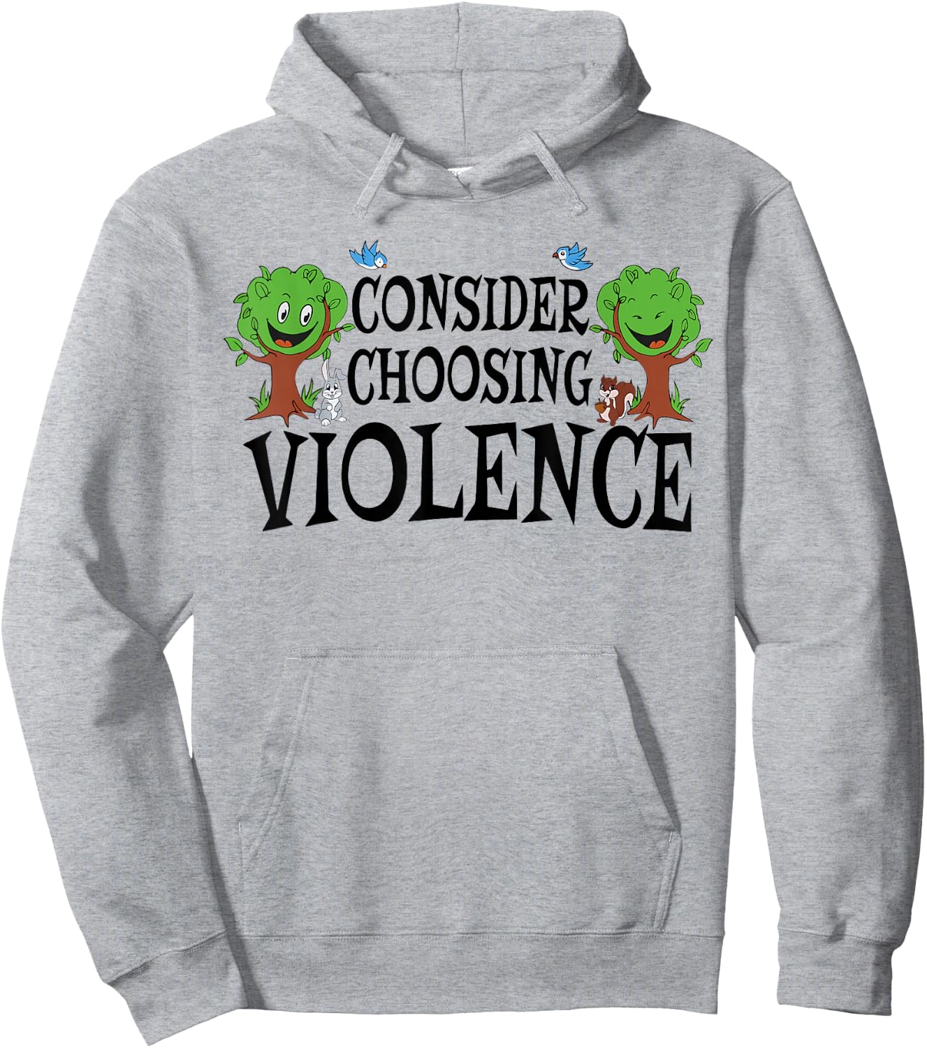 Consider Choosing Violence Funny Saying Quote Men Women Hoodie - Hoodie | Ash
