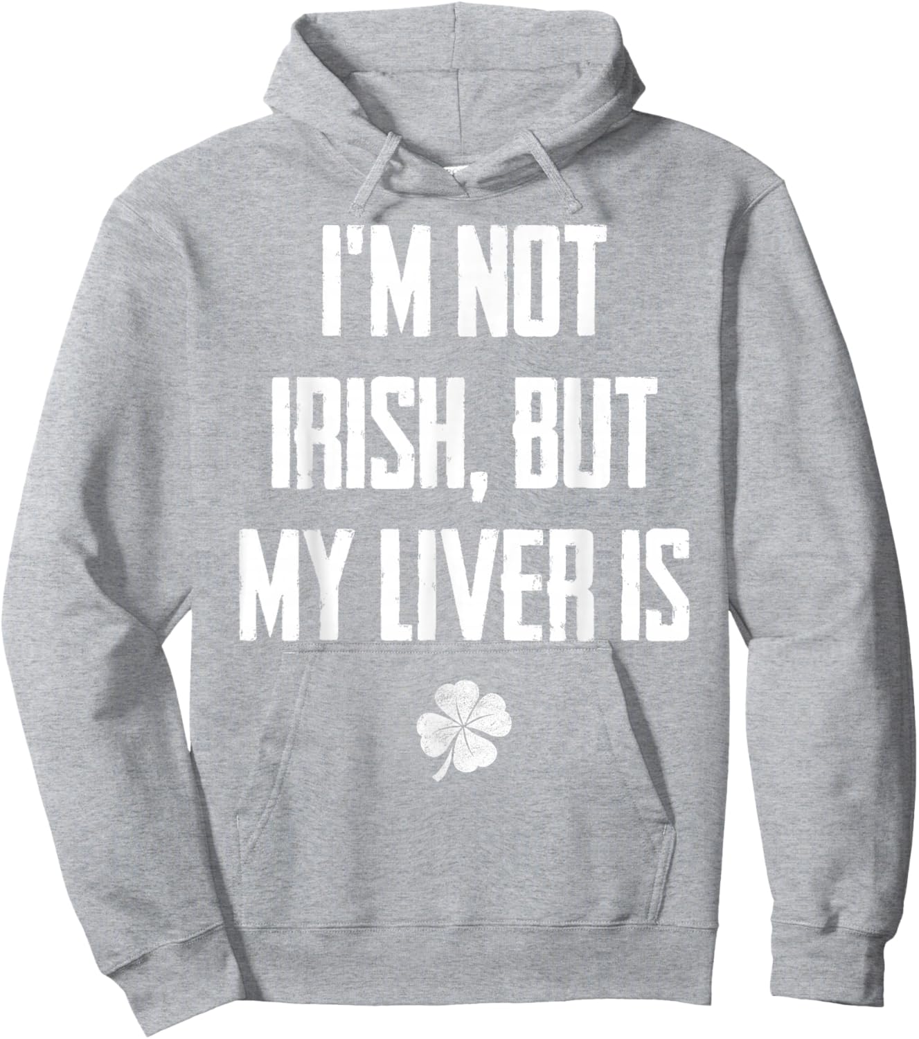 I'm Not Irish But My Liver Is - Funny St. Patrick's Day Hoodie - Hoodie | Ash