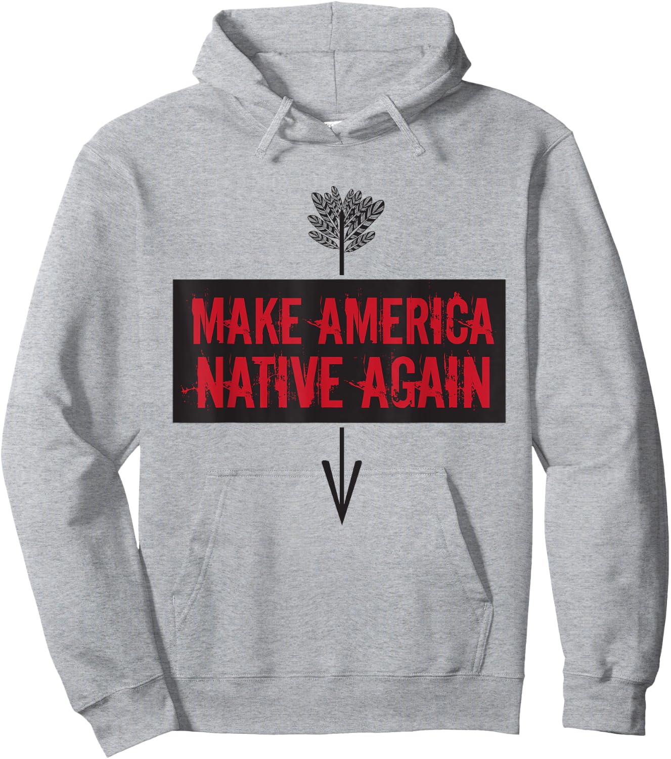 Make America Native Again - American Indian Gift Hoodie - Hoodie | Ash