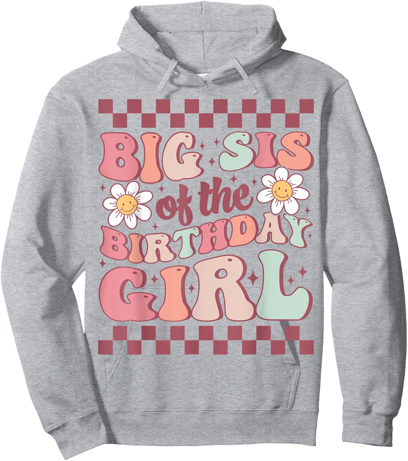 Big Sis of The Birthday Girl Family Groovy Birthday Party Hoodie - Hoodie | Ash