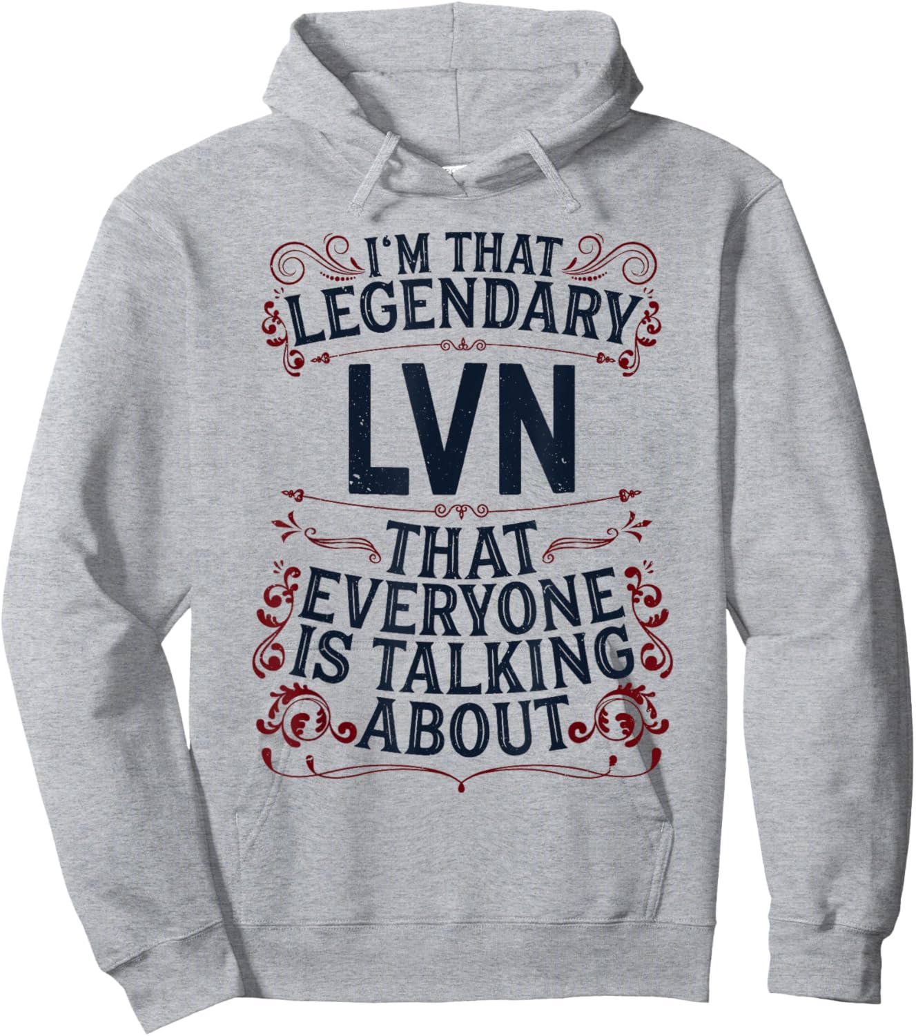 License Vocational Nurse Nursing - Legendary LVN Hoodie - Hoodie | Ash