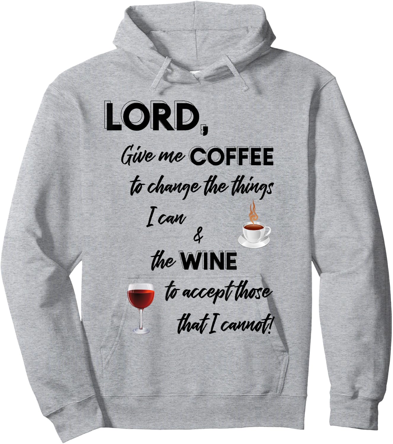 Lord Give Me Coffee & Wine To Change Things Hoodie - Hoodie | Ash