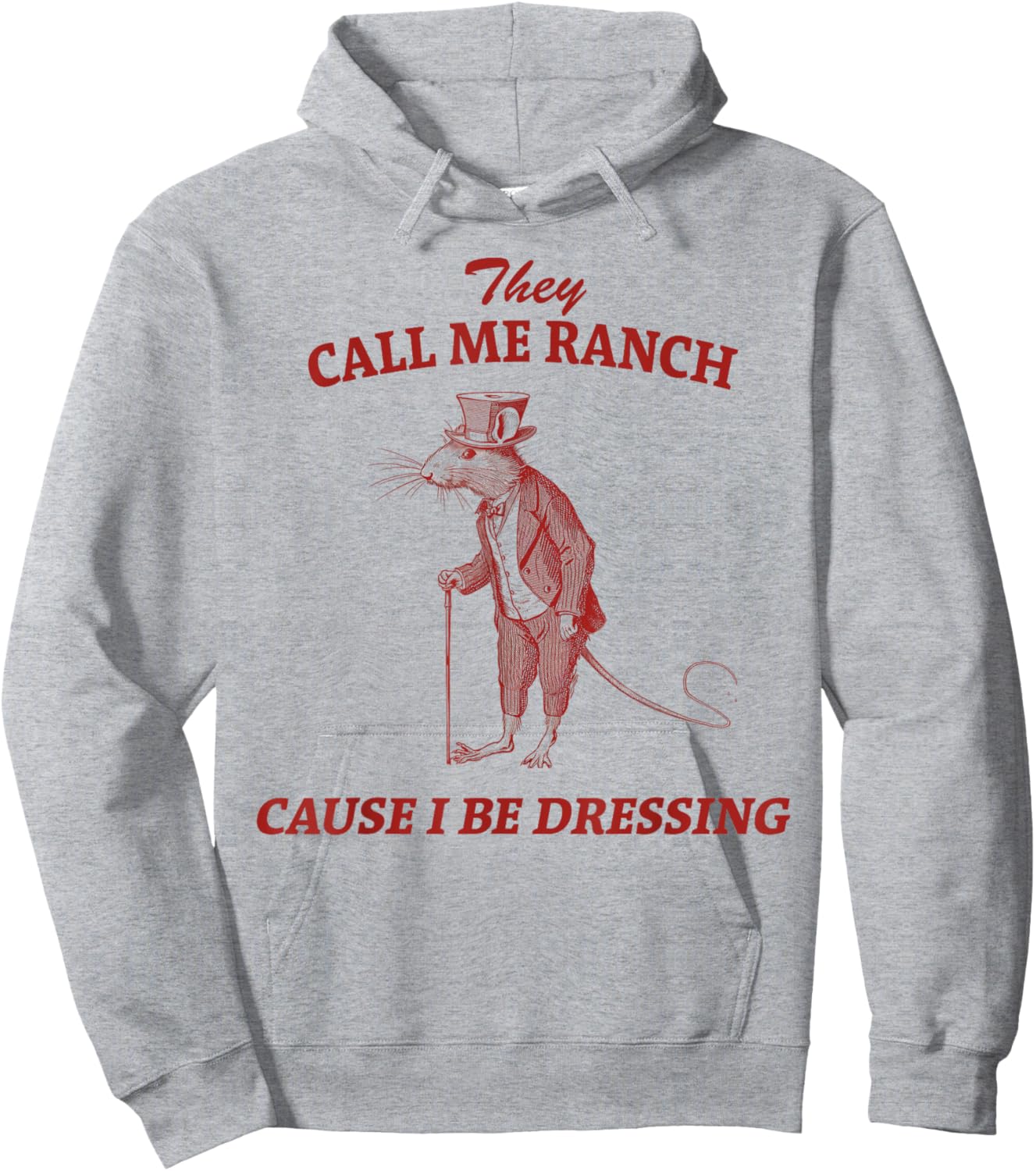 They Call Me Ranch Cause I Be Dressing Vintage Sarcastic Hoodie - Hoodie | Ash