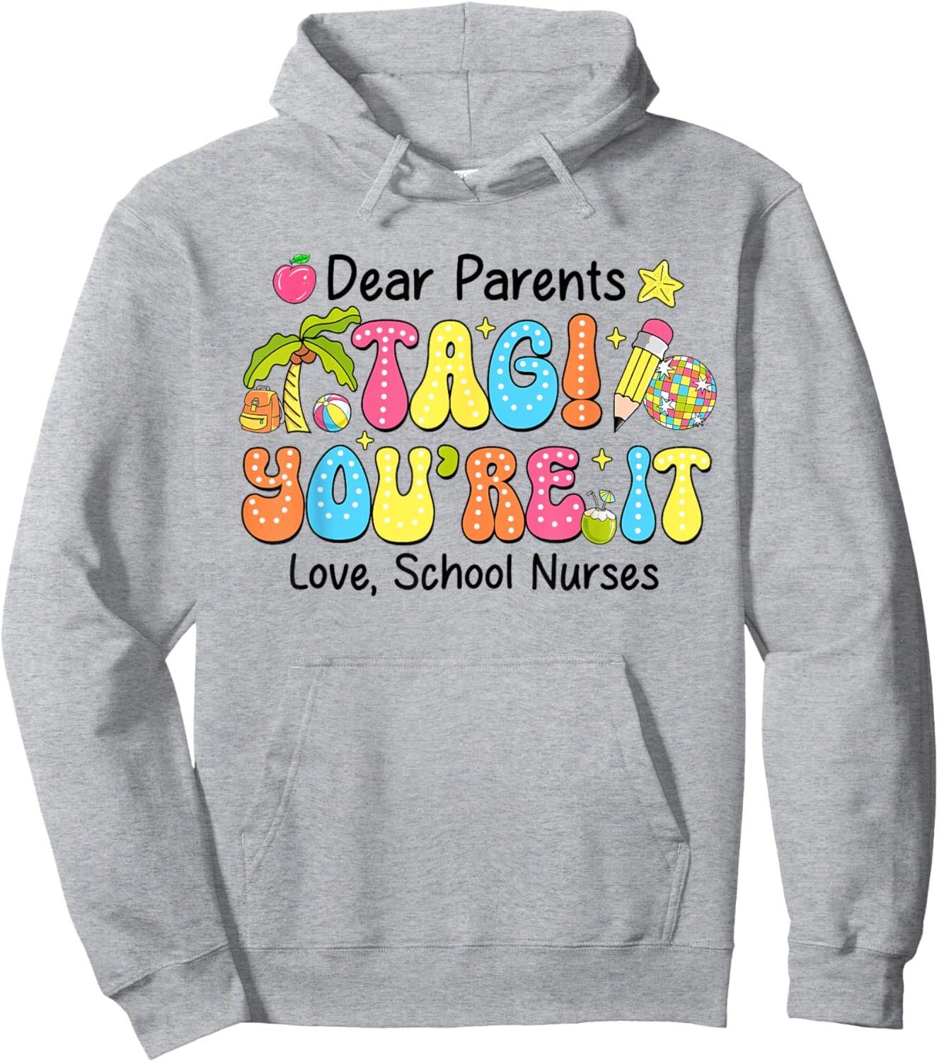 Groovy Tag You're It School Nurses Last Day Of School Hoodie - Hoodie | Ash