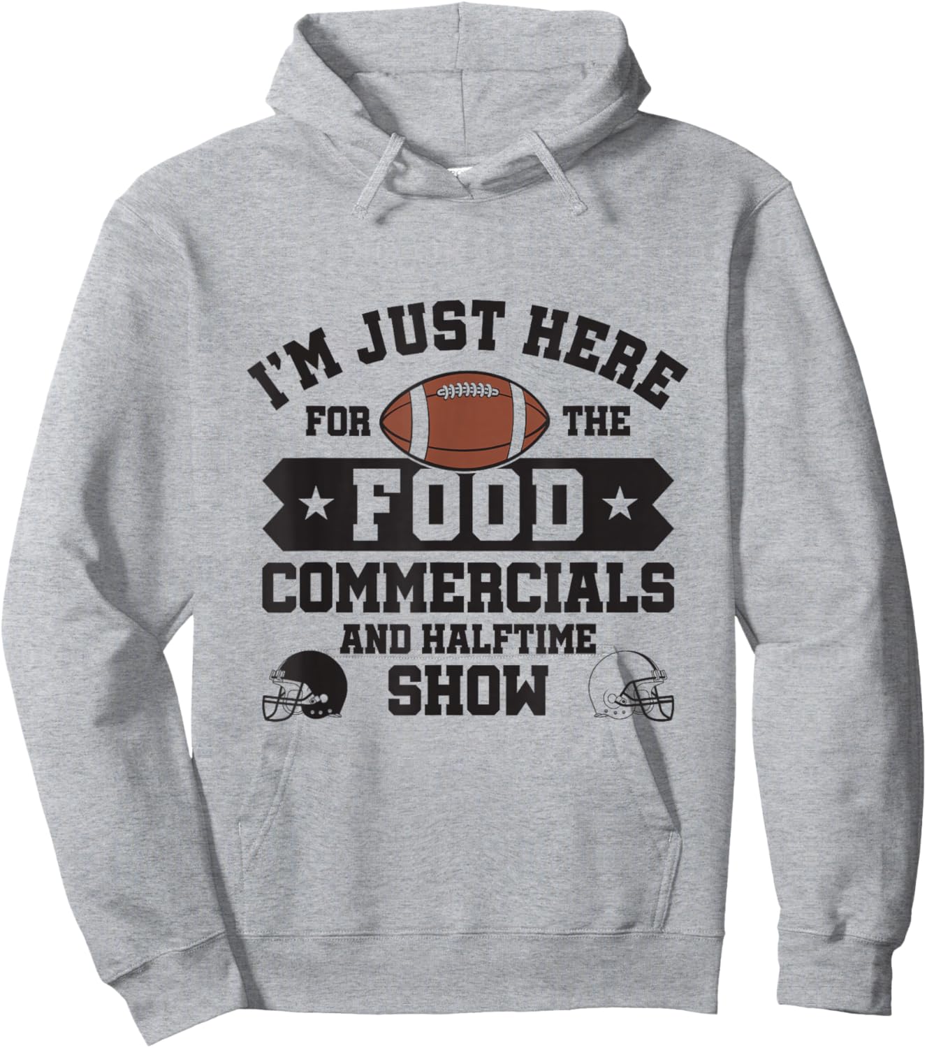 I'm Just Here For The Food Commercials and Halftime Show Hoodie - Hoodie | Ash