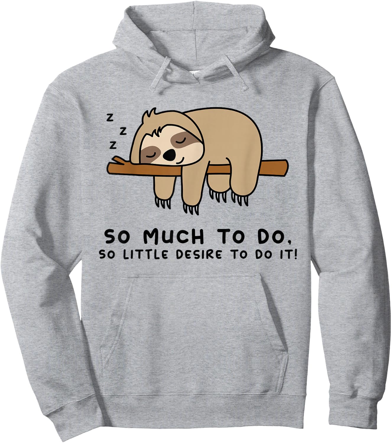 So Much to Do... Lazy Person for Sloth Lover | Sloth Hoodie - Hoodie | Ash