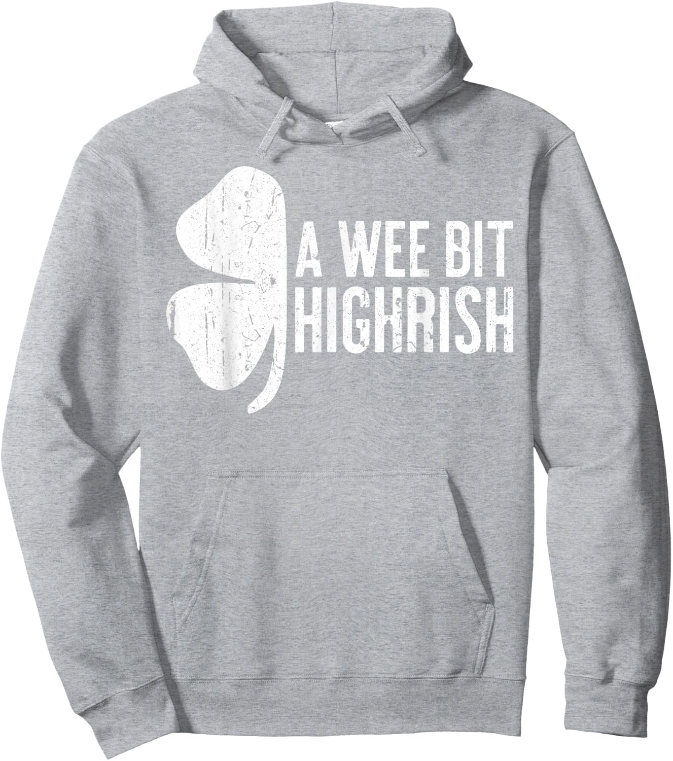 A Wee Bit Highrish Shirt Funny Men Women St Patricks Day Hoodie - Hoodie | Ash