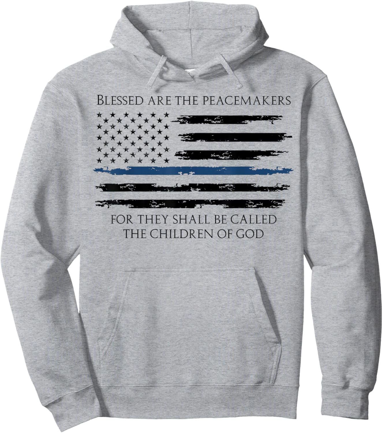 Blessed Are The Peacemakers Thin Blue Line Hoodie - Hoodie | Ash