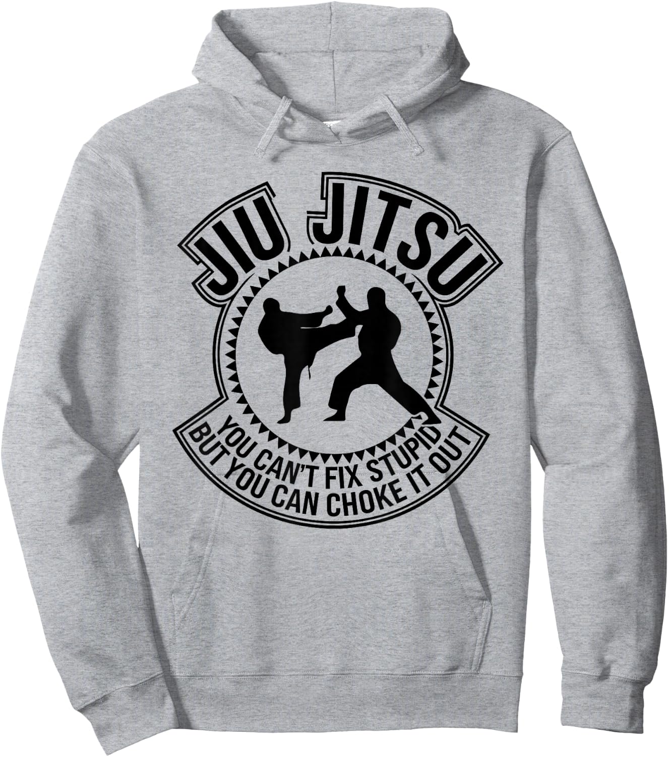 Jiu Jitsu You Can't Fix Stupid But You Can Choke It Out Hoodie - Hoodie | Ash