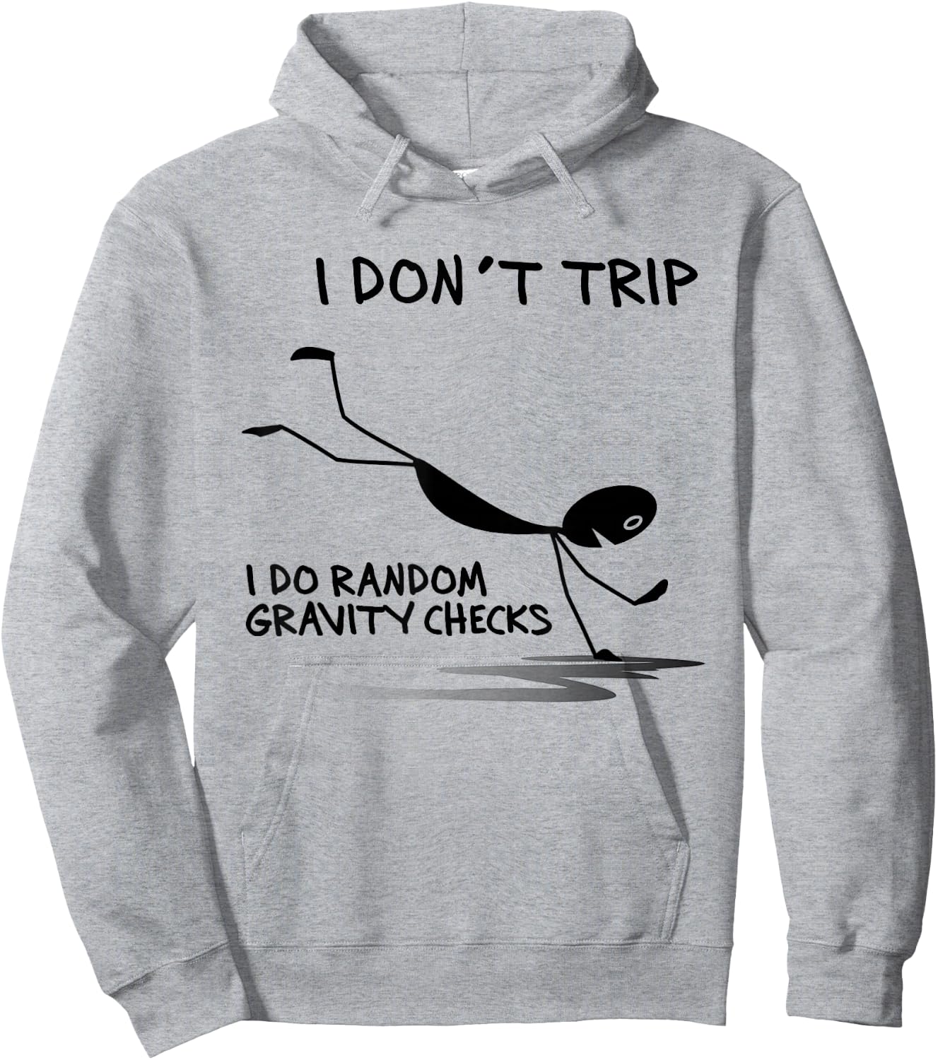 I Don't Trip I Do Random Gravity Checks Funny Saying Hoodie - Hoodie | Ash