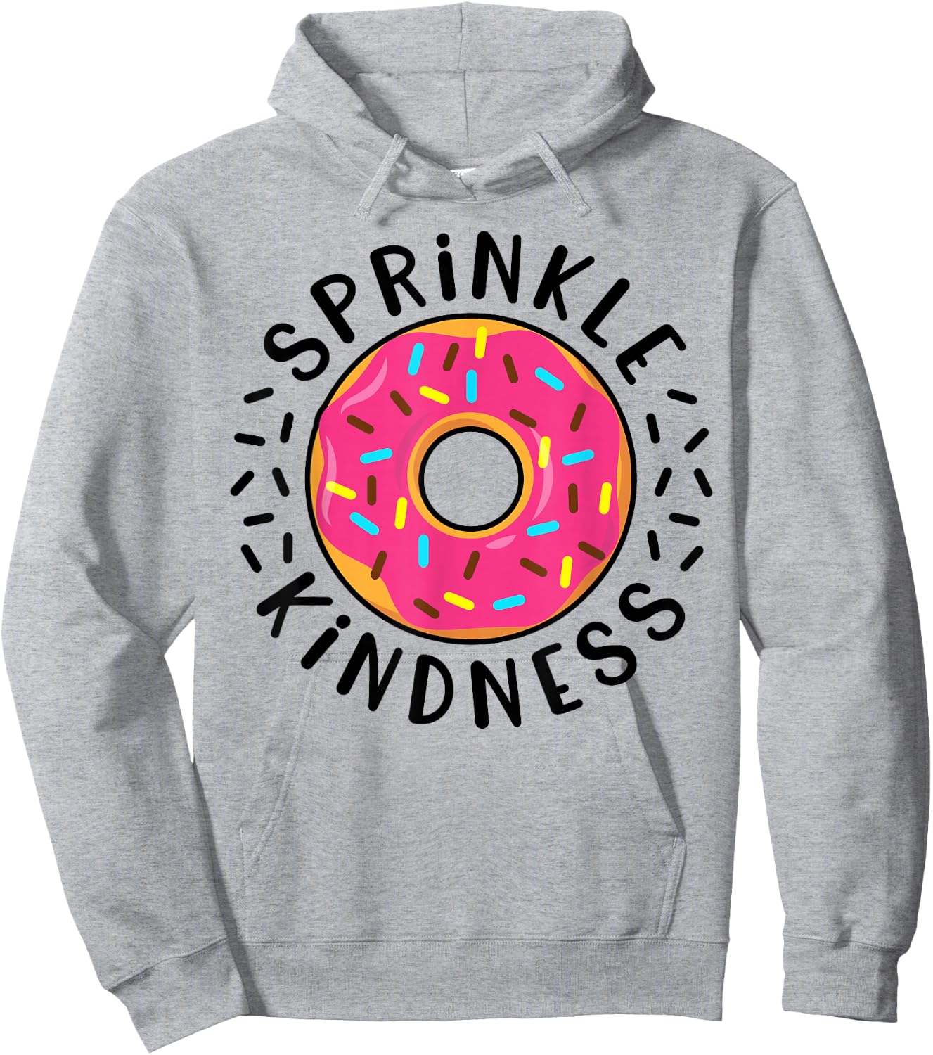 Donut Sprinkle Kindness Funny Girls Women Doughnut Lover Hoodie - Hoodie | Ash