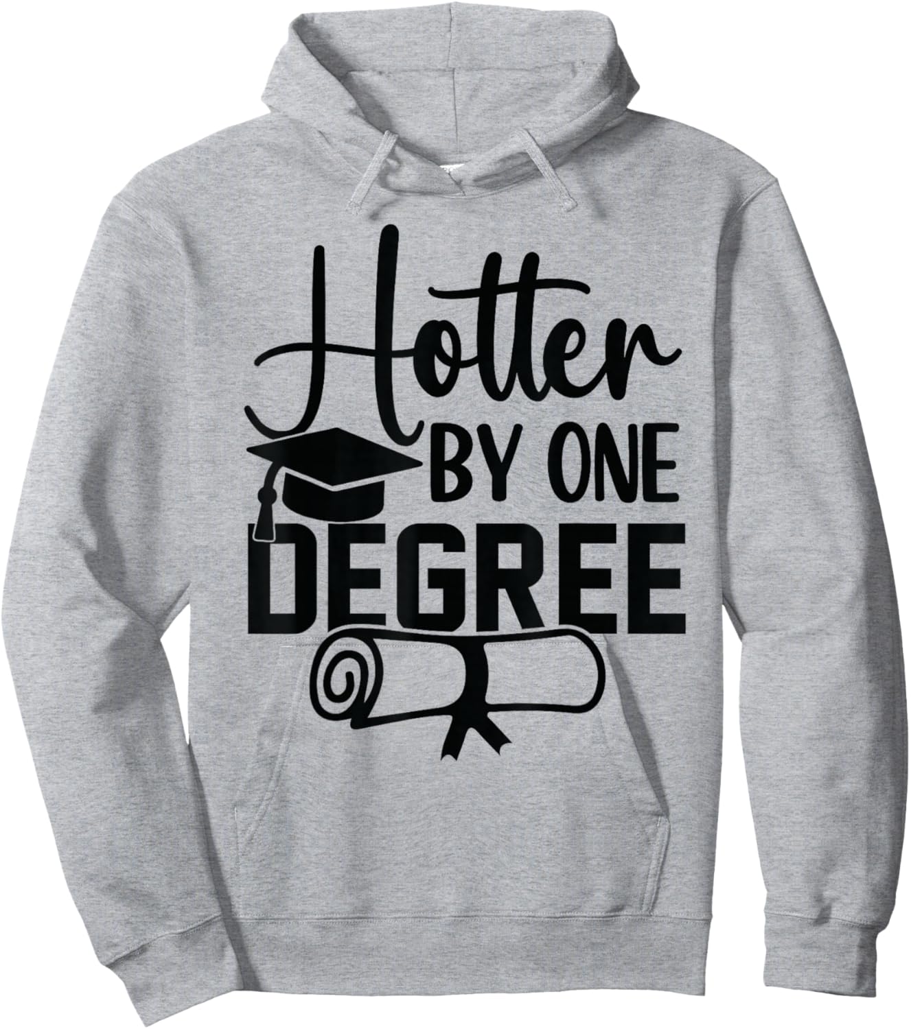 Hotter By One Degree Funny Graduation 2026 Hoodie - Hoodie | Ash