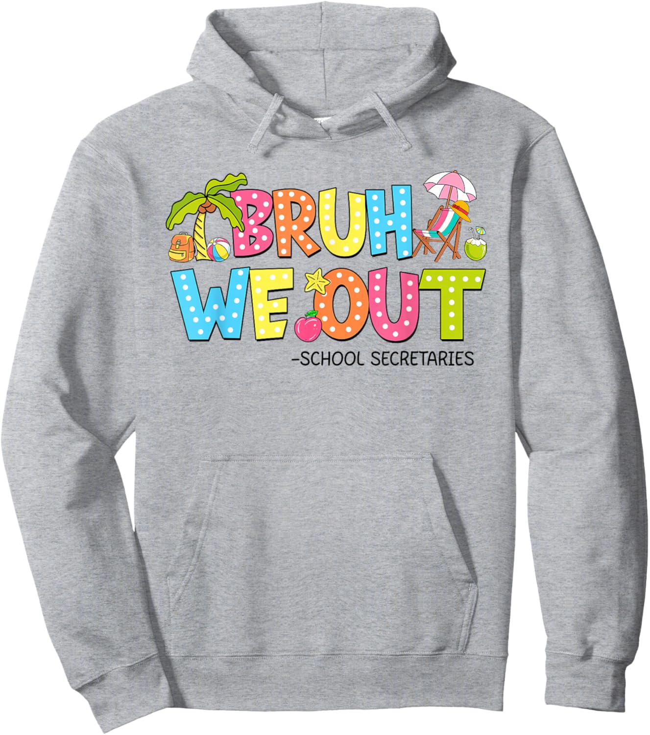 Groovy Bruh We Out School Secretaries Last Day Of School Hoodie - Hoodie | Ash