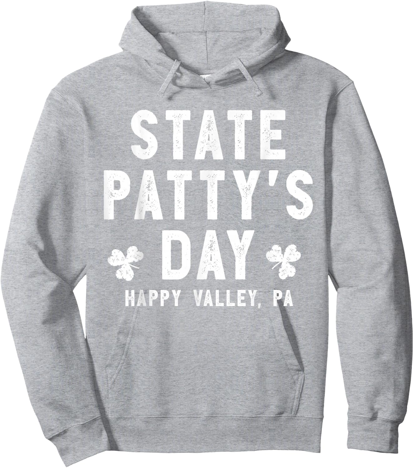 State Patty's Day Shirt Happy Valley Beer Drinking Party Hoodie - Hoodie | Ash