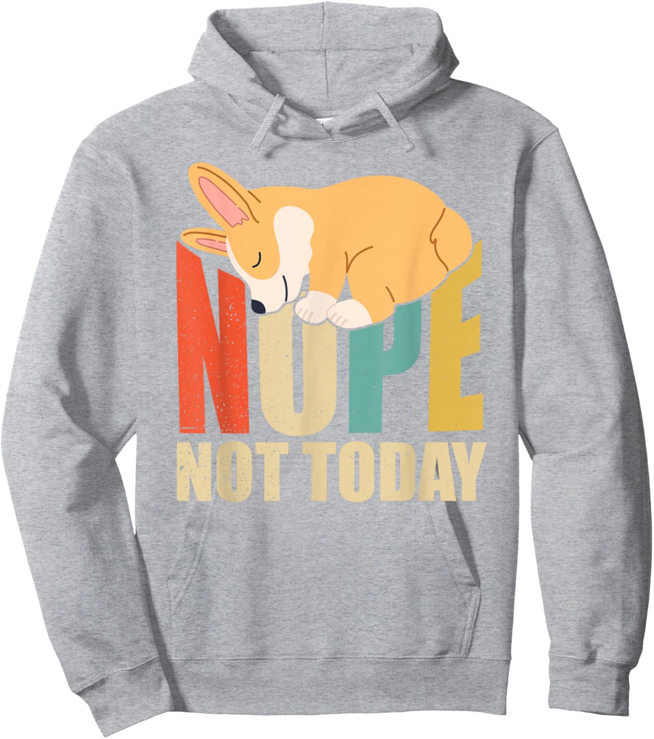 Funny Nope Not Today Lazy Corgi Hoodie - Hoodie | Ash