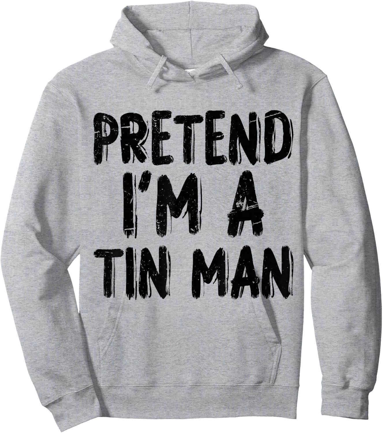 Pretend I'm A Tin Man Halloween Last Minute Costume Party Hoodie - Hoodie | Ash