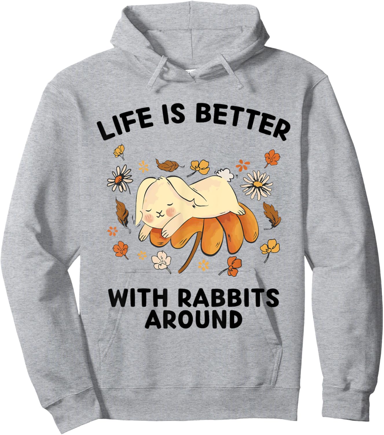 Cute Rabbits Lover Life Is Better With Rabbits Around Hoodie - Hoodie | Ash