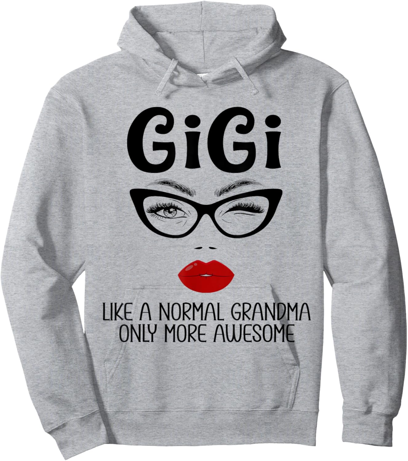 Gigi Like A Normal Grandma Only More Awesome Funny Gigi Hoodie - Hoodie | Ash