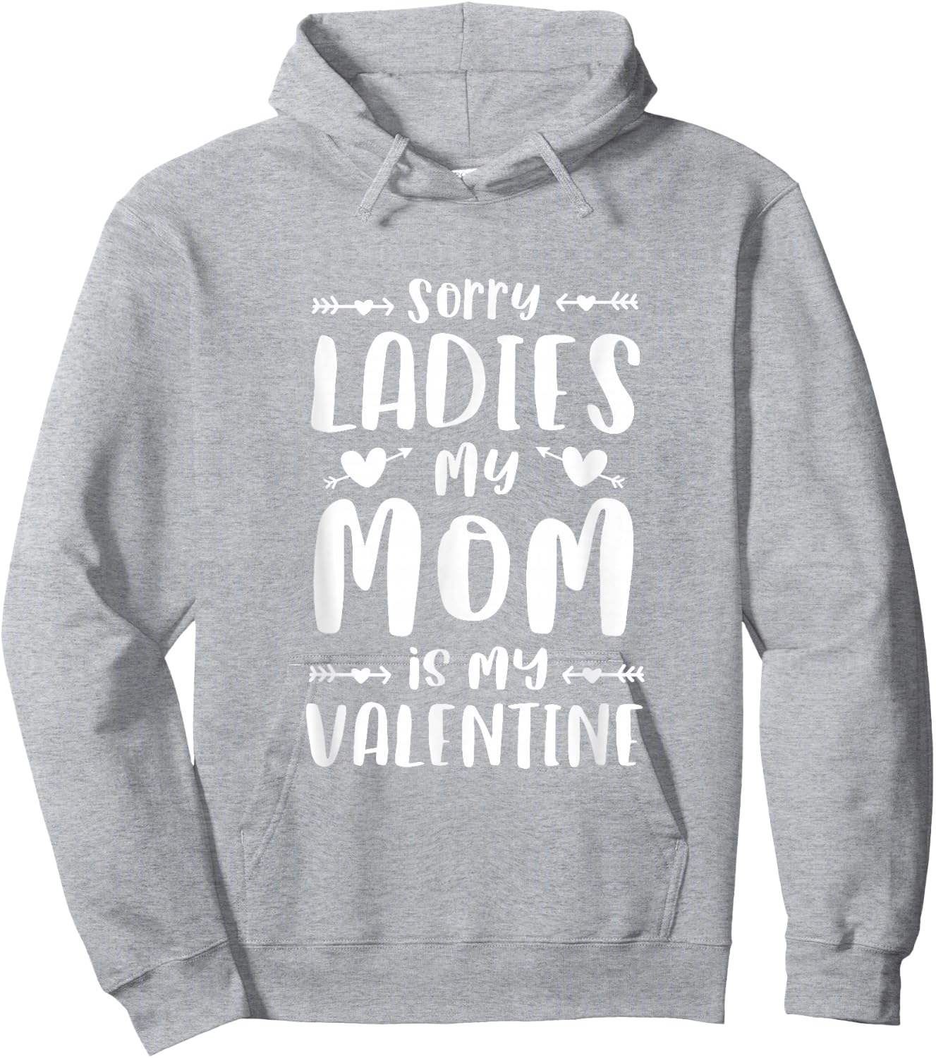 Sorry Ladies My Mom Is My Valentine Cute Valentines Day Boys Hoodie - Hoodie | Ash