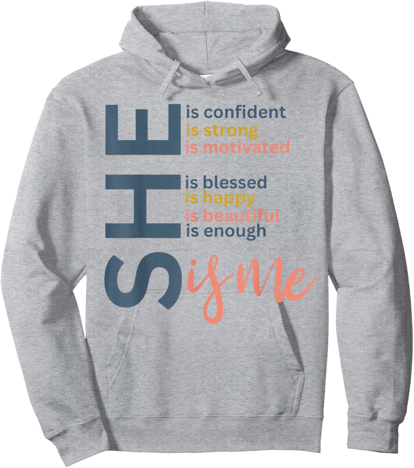 She is Confident She is Strong She is Me Hoodie - Hoodie | Ash