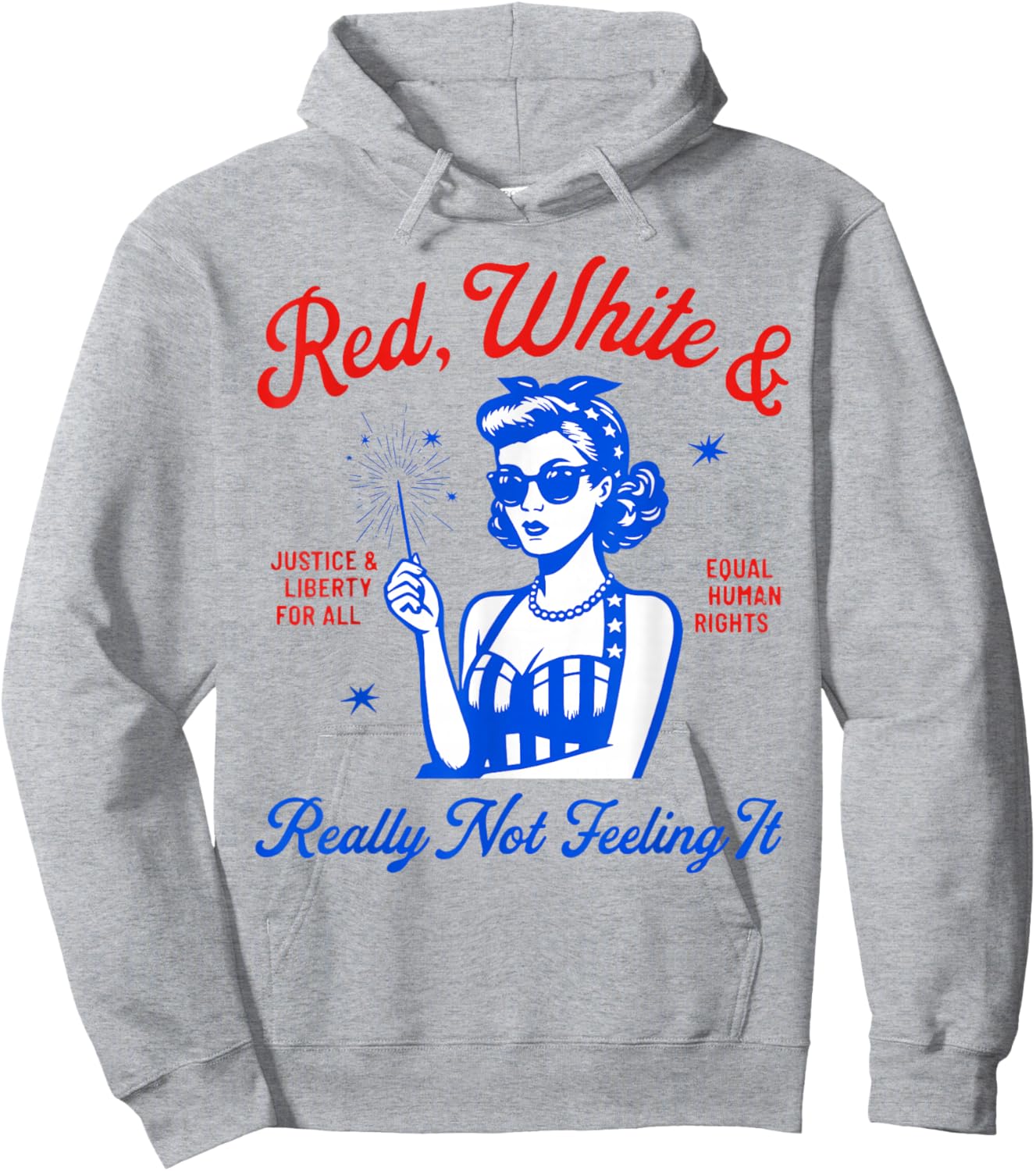 Red White Really Not Feeling It Retro Patriotic Woman Art Hoodie - Hoodie | Ash