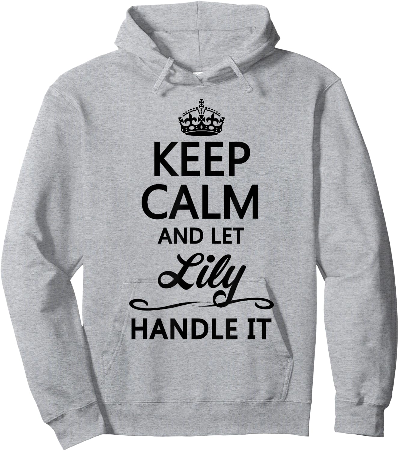 Keep Calm and let Lily Handle It | Funny Name Gift Hoodie - Hoodie | Ash