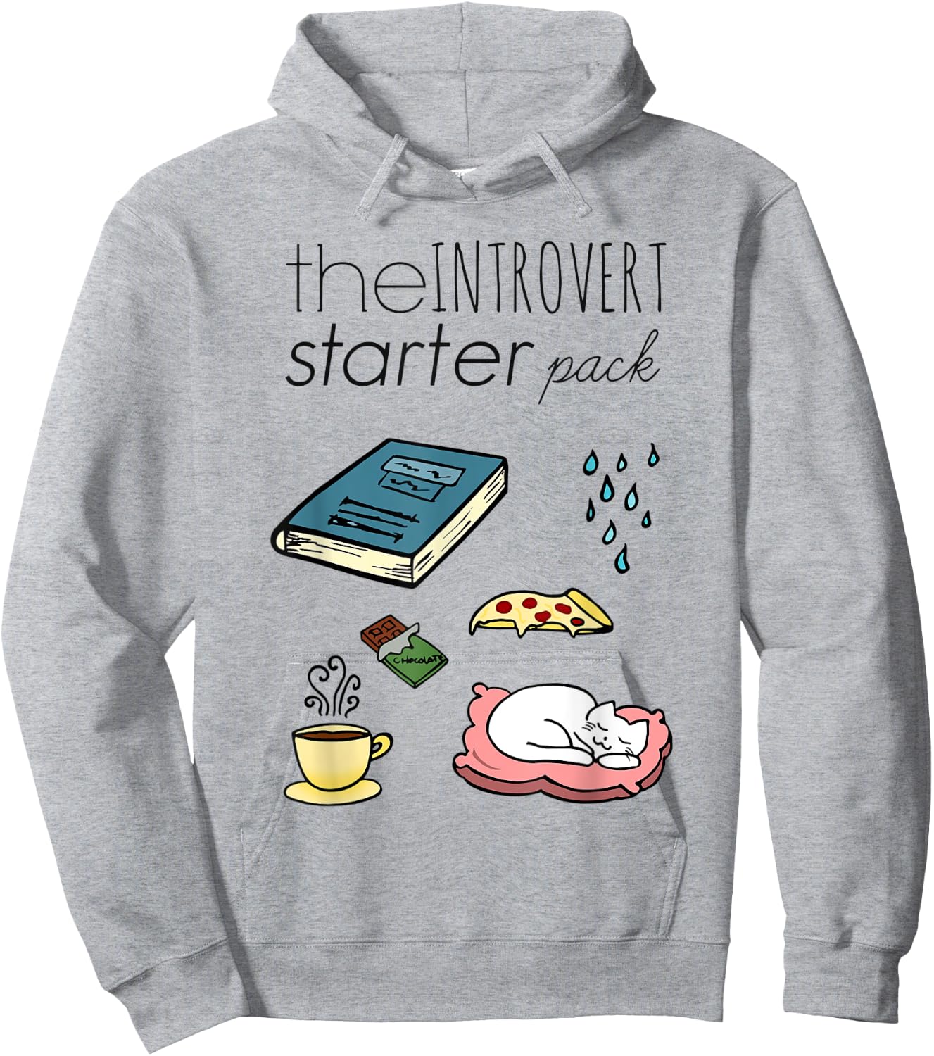 the Introvert Starter Pack: Book, Rain, Chocolate, Cat... Hoodie - Hoodie | Ash