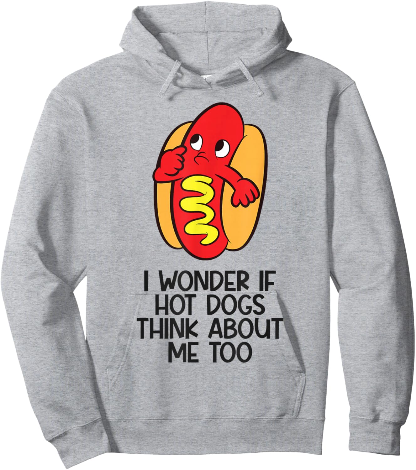 I Wonder If Hotdogs Think About Me Too Hoodie - Hoodie | Ash