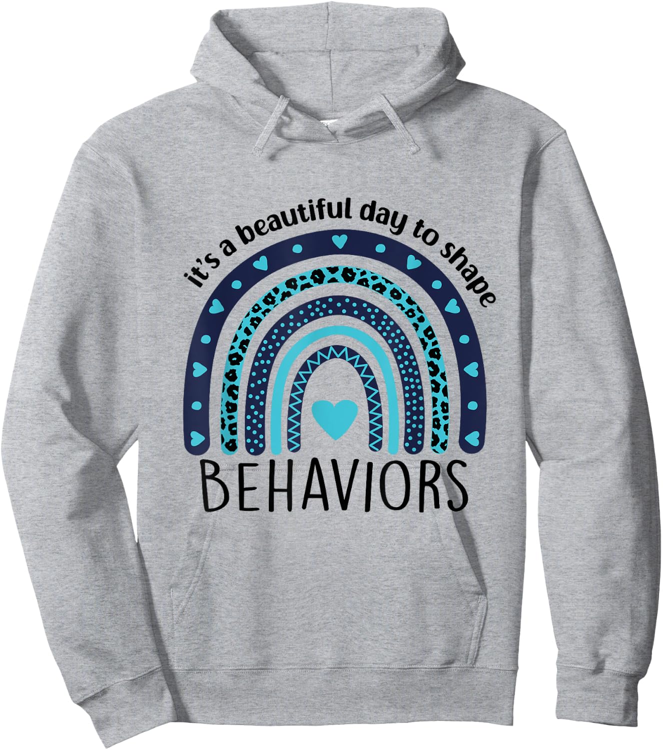 It's Beautiful Day To Shape Behaviors ABA Therapist Rainbow Hoodie - Hoodie | Ash