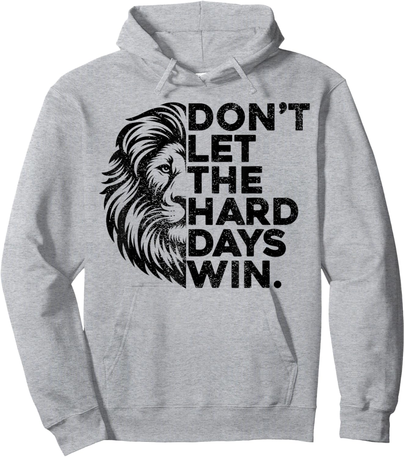 Don't Let The Hard Days Win Motivational Lion Gym Workout Hoodie - Hoodie | Ash