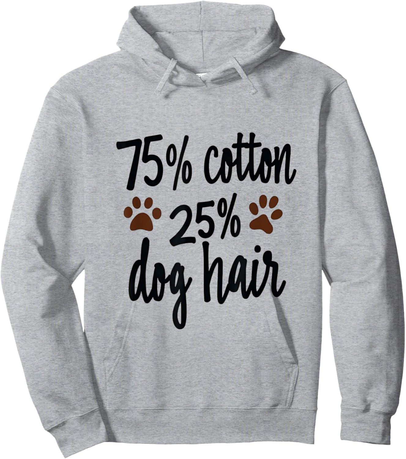 75 Percent Cotton Dog Hair Funny Dog Owners Pet Puppy Men Women Kids Hoodie - Hoodie | Ash