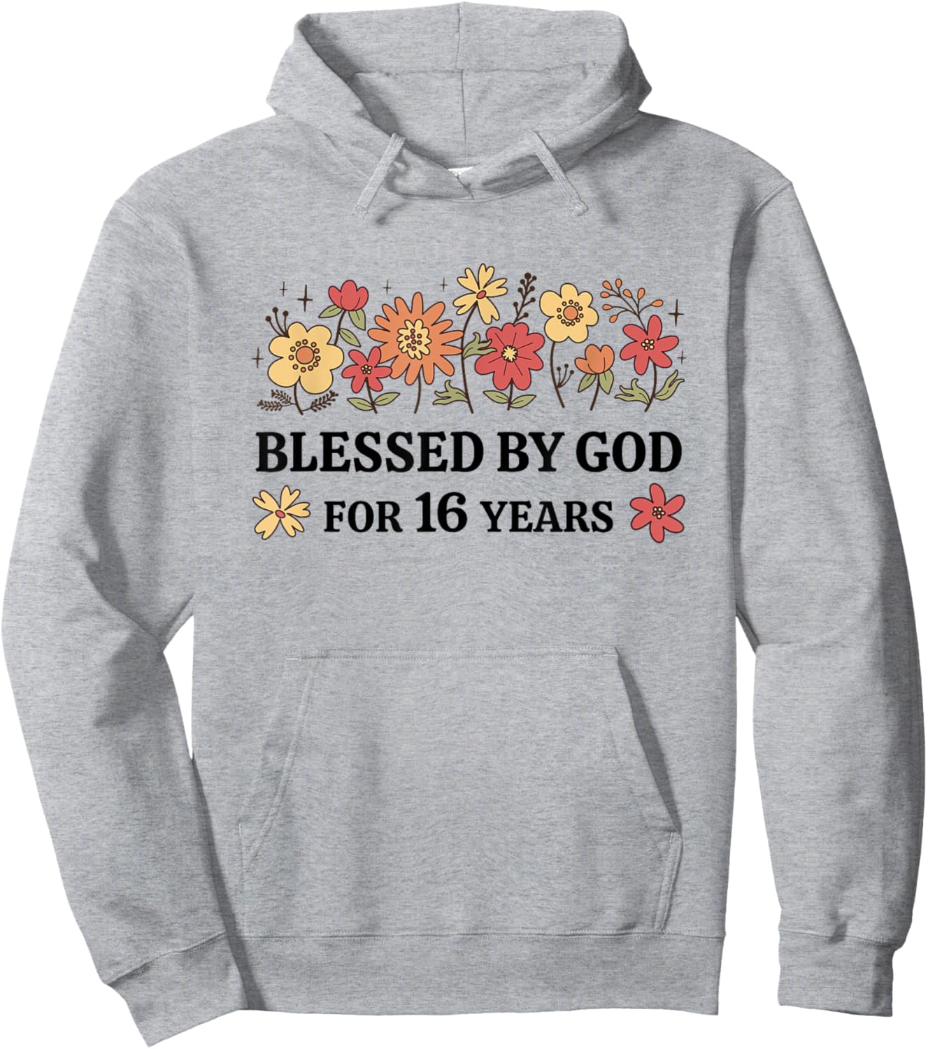 16th Birthday Faith Christian Blessed By God For 16 Years Hoodie - Hoodie | Ash