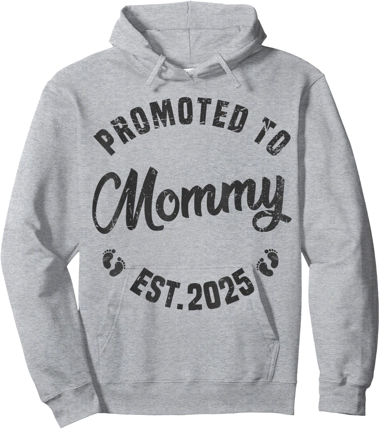 Promoted To Mommy Est 2025 Funny New Mom Soon To Be Mommy Hoodie - Hoodie | Ash