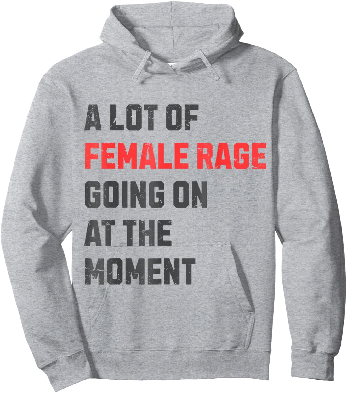 Vintage A Lot Of Female Rage Retro Going On At The Moment Hoodie - Hoodie | Ash