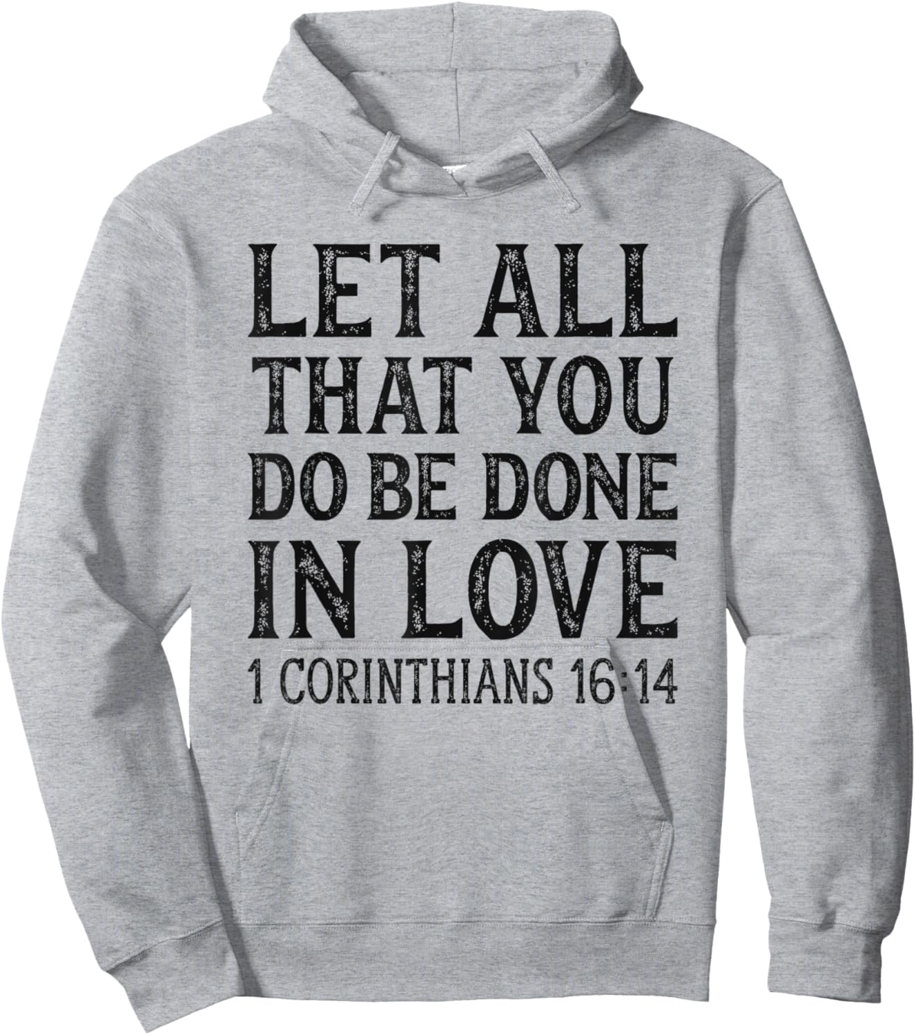 Let All That You Do Be Done In Love Bible Christian Hoodie - Hoodie | Ash