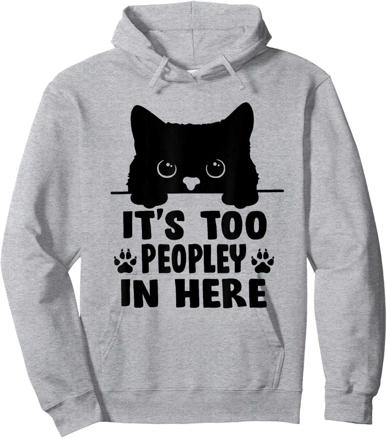 It's Too Peopley In Here Bored Cat Funny Introvert Black Cat Hoodie - Hoodie | Ash