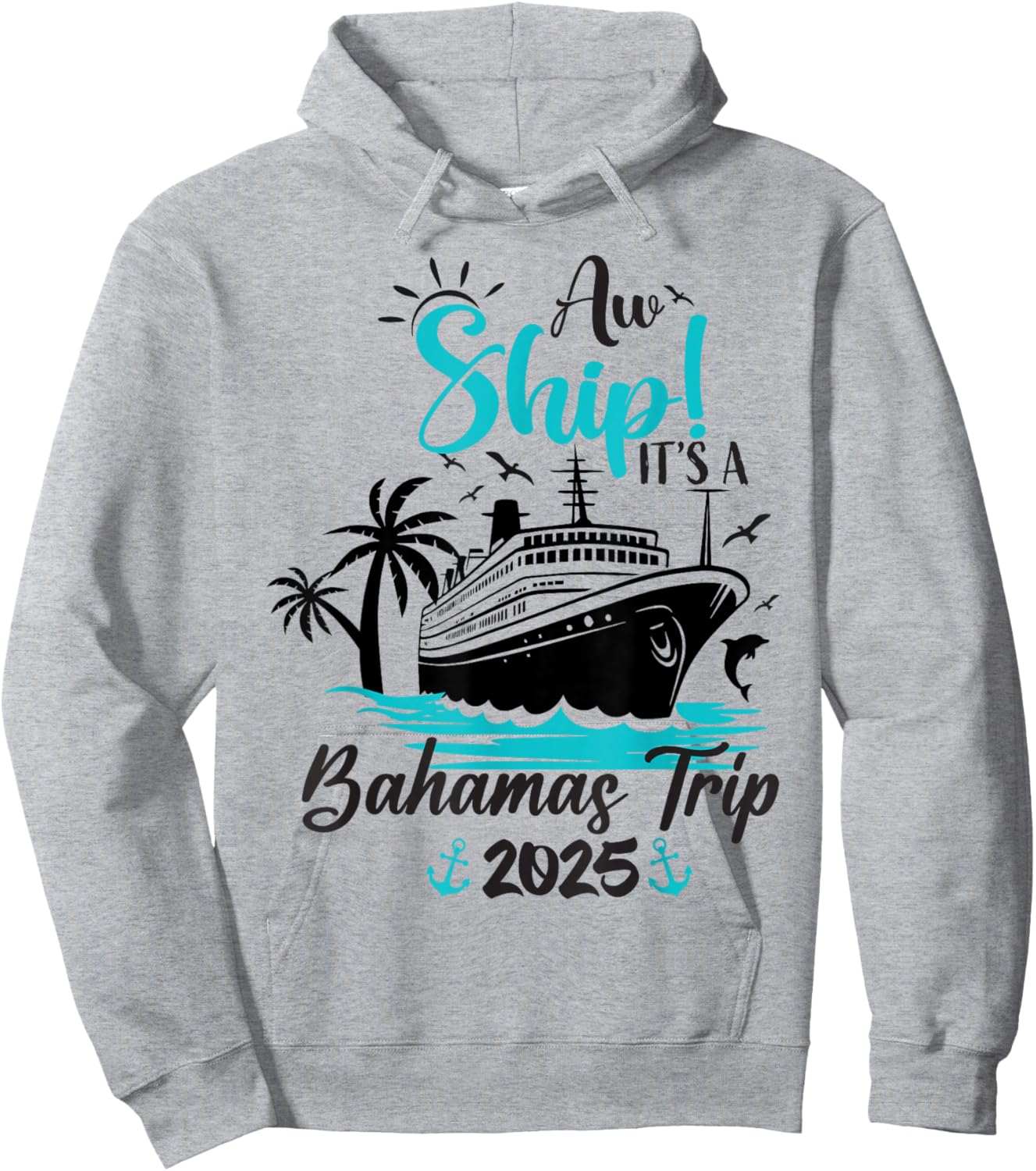 Aw Ship It's A Bahamas Trip 2025 Family Cruise Vacation Fun Hoodie - Hoodie | Ash