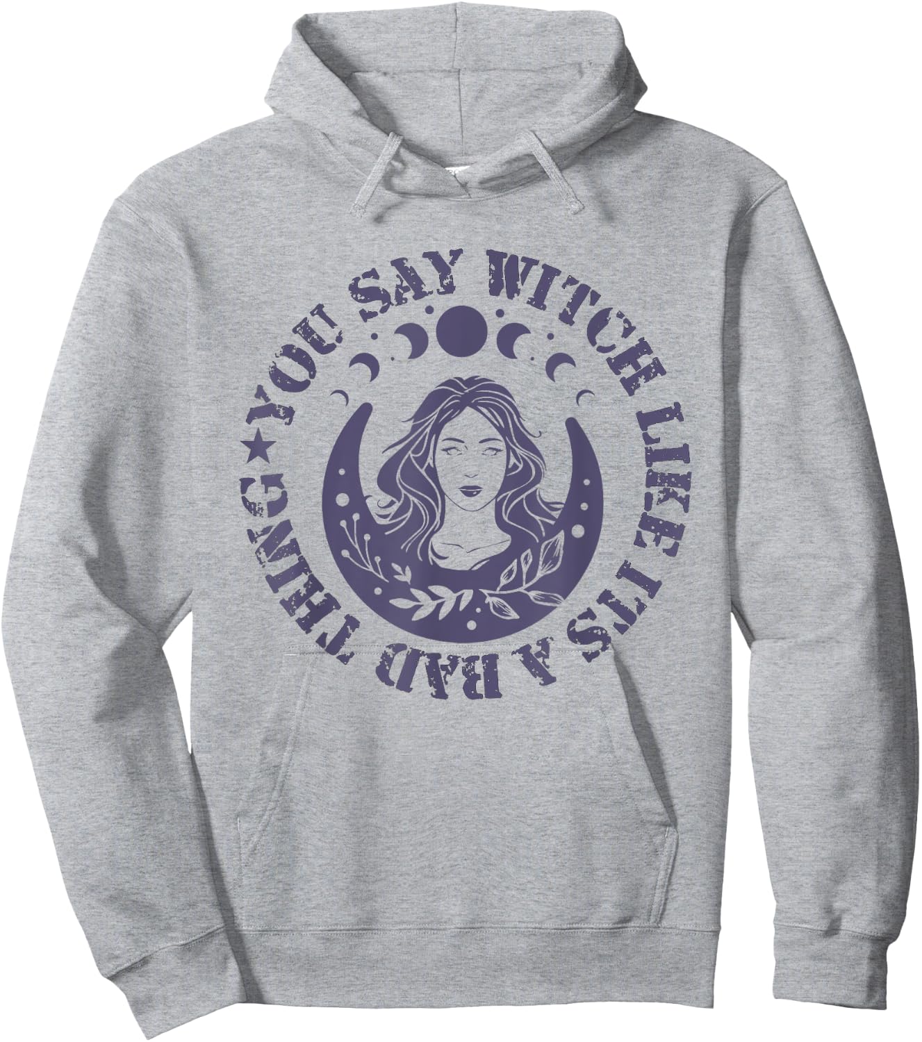 You Say Witch Like It's a Bad Thing Hoodie - Hoodie | Ash