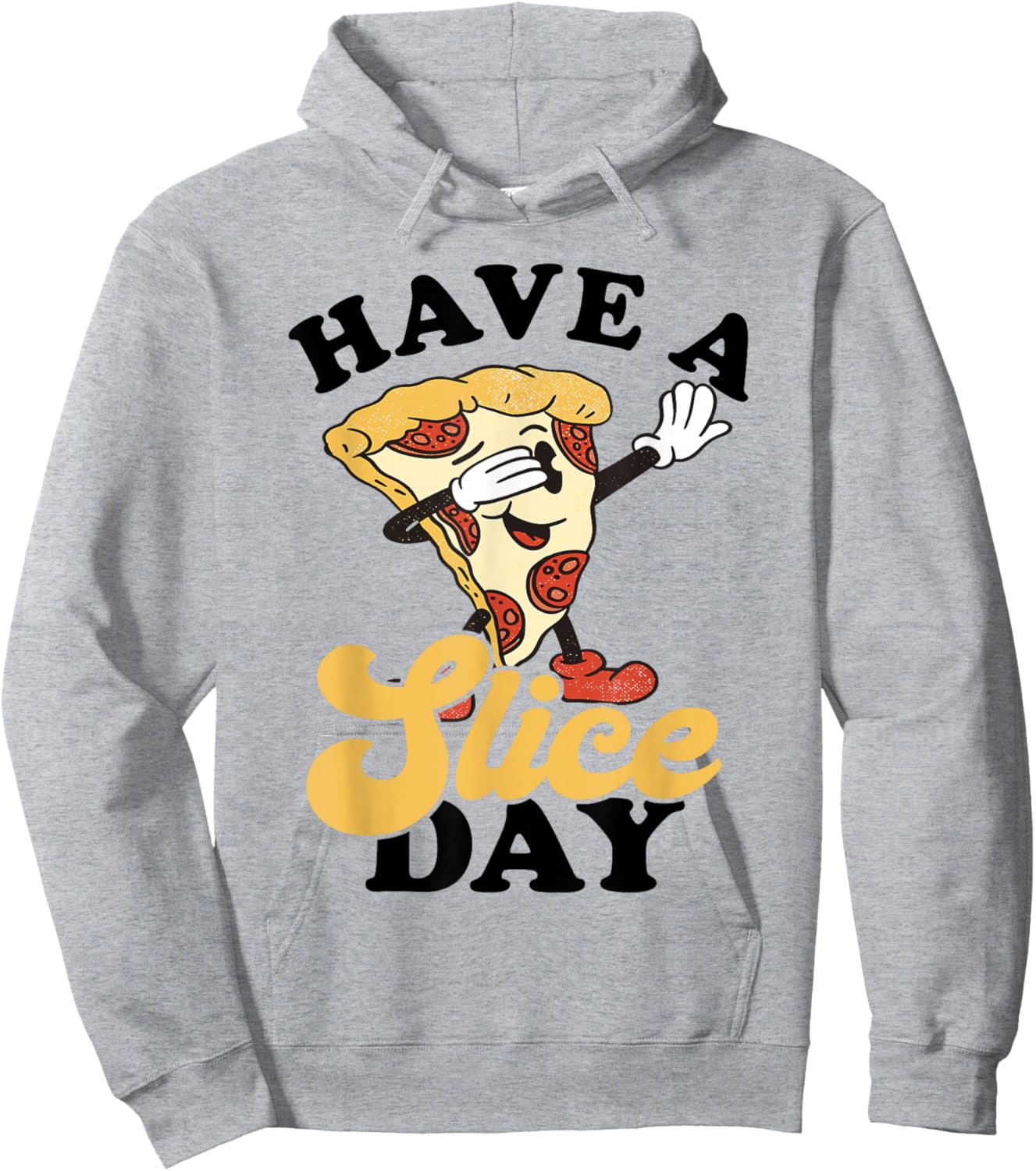 Pizza Pepperoni Pizza Slice Pizza Lover Have A Slice Day Hoodie - Hoodie | Ash