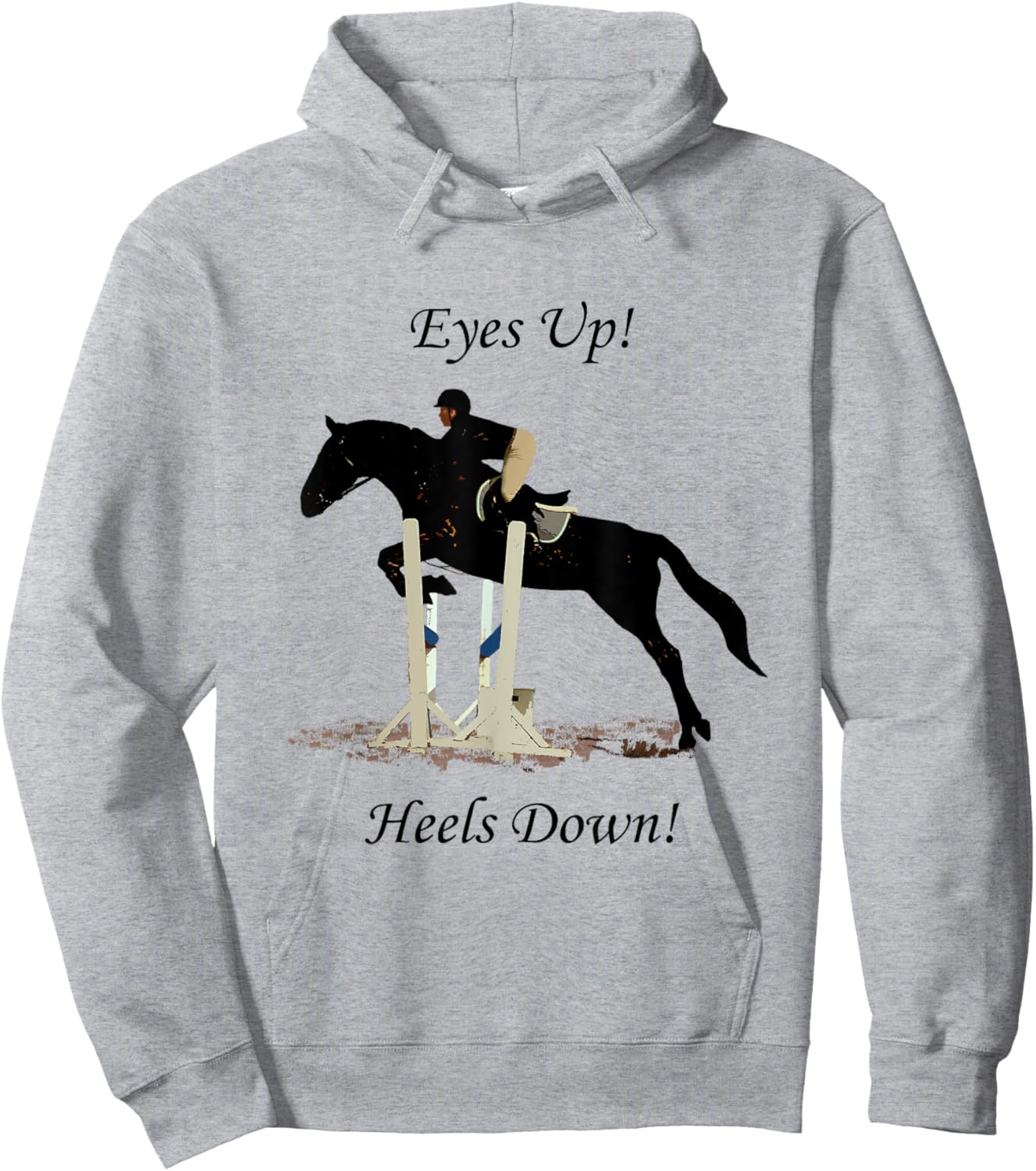 Equestrian Eyes Up Heels Down Horse Hoodie - Hoodie | Ash